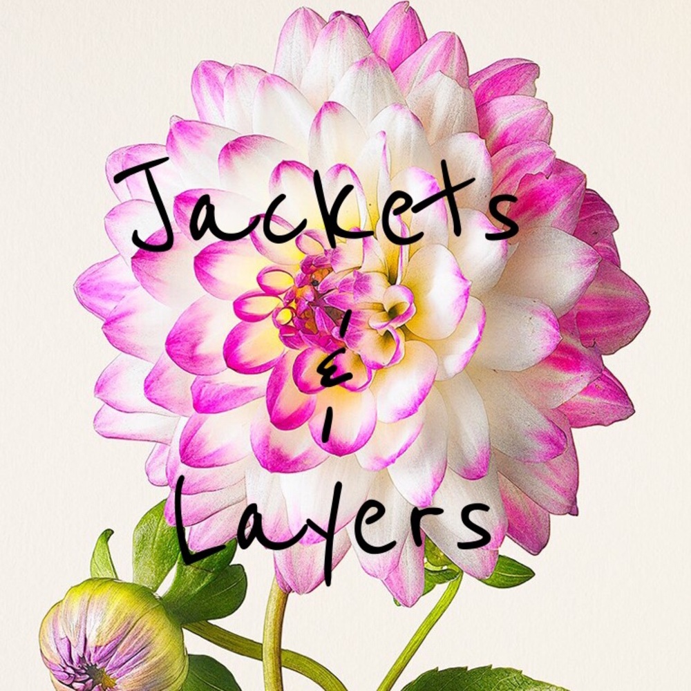 JACKETS & LAYERS!!!